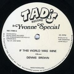 Dennis Brown - If This World Was Mine - Tad's Record