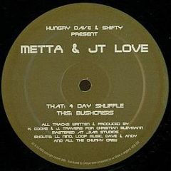 Metta & Jt Love - Bushcrisis / 4 Day Shuffle - HDS