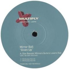 Mirror Ball - Given Up (Remixes) - Multiply