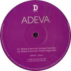 Adeva - Where Is The Love?/The Way That You Feel - Distinctive