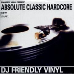 Slammin' Vinyl Present - Absolute Classic Hardcore - Slammin Vinyl