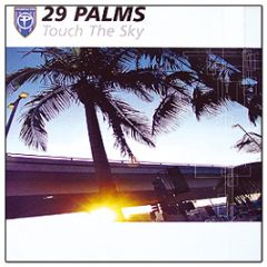 29 Palms - Touch The Sky - Perfecto