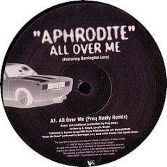 Aphrodite - All Over Me (Freq Nasty Remix) - V2