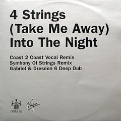 4 Strings - Into The Night (Take Me Away) (Remix) - Virgin