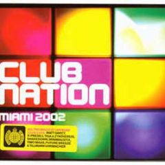 Ministry Of Sound - Club Nation Miami 2002 - Ministry Of Sound