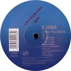 2 High - Listen It's A Mutha Vol 1 - Underground Vibe