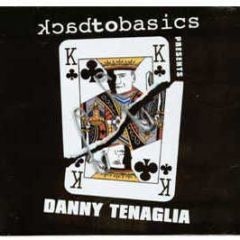 Danny Tenaglia Presents - Back To Basics - React