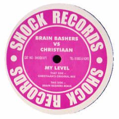 Brain Bashers Vs Christiaan - My Level - Shock Records