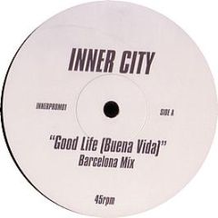 Inner City - Good Life (Buena Vida) - Inner City