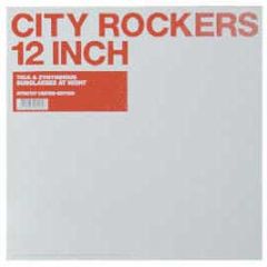 Tiga & Zyntherius - Sunglasses At Night (Remix) - City Rockers