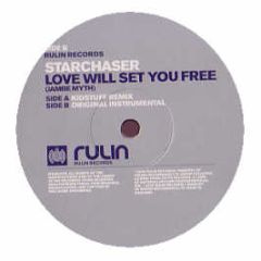 Starchaser - Love Will Set You Free (Jambe Myth) (Rmxs) - Rulin