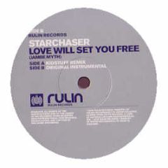 Starchaser - Love Will Set You Free (Jambe Myth) (Rmxs) - Rulin