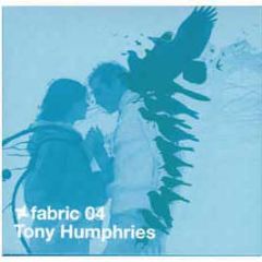 Tony Humphries - Fabric 4 - Fabric 