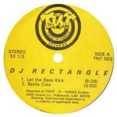 DJ Rectangle - Let The Bass Kick - Twist-N-Tangle