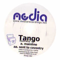 Tango - Mainline / Sent To Coventry - Media