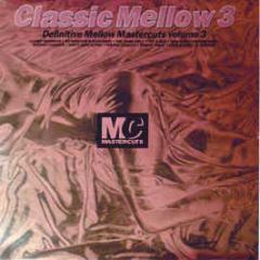 Classic Mellow 3 - Mellow Mastercuts Vol 3 - Mastercuts