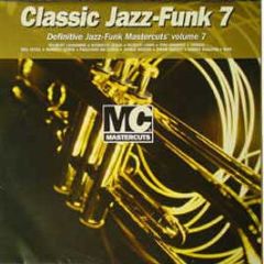 Classic Jazz-Funk 7 - Jazz-Funk Mastercuts Vol 7 - Mastercuts