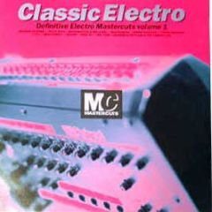 Classic Electro - Electro Mastercuts Vol 1 - Mastercuts