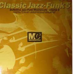 Classic Jazz-Funk 5 - Jazz-Funk Mastercuts Vol 5 - Mastercuts