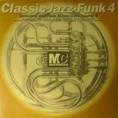 Classic Jazz-Funk 4 - Jazz-Funk Mastercuts Vol 4 - Mastercuts