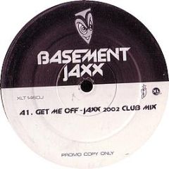 Basement Jaxx - Get Me Off - XL