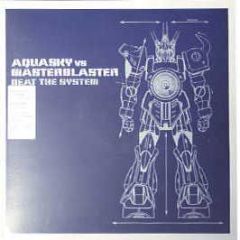 Aquasky Vs Master Blaster - Beat The System - Botchit Breaks