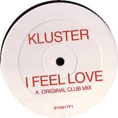 Kluster - I Feel Love - STI