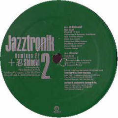 Jazztronik - Shinobi (Remixes) - Flower Records