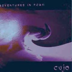 Cujo - Adventures In Foam - Ninja Tune