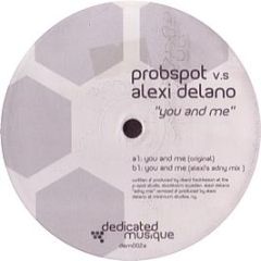 Probspot Vs Alexi Delano - You And Me - Dedicated Musique 2