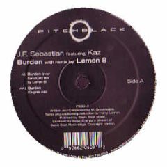 Jf Sebastian Feat Kaz - Burden - Pitch Black