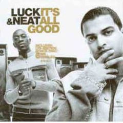 Luck & Neat - It's All Good - Island