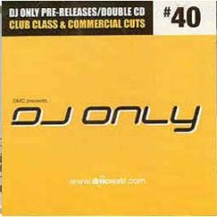 Dmc Presents - DJ Only Club Class & Commercial Cuts 40 - DMC