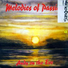 Andy On The Eve - Melodies Of Passion - New World