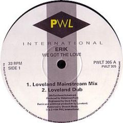 Erik - We Got The Love - PWL