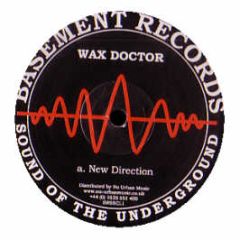 Wax Doctor - New Direction / Herbal Techno - Basement