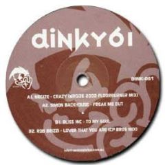 Nrgize / Bliss Inc - Crazy / To My Soul - Dinky