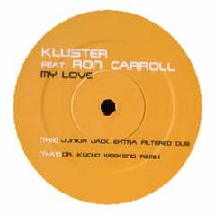 Kluster Feat.Ron Caroll - My Love (Remixes) - Azuli