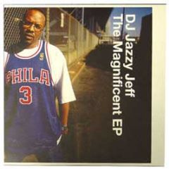 DJ Jazzy Jeff - The Magnificent EP - Rapster Records