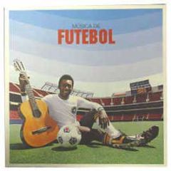 Mr Bongo Records Present - Musica De Futebol - Mr Bongo