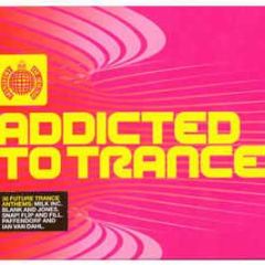 Ministry Of Sound - Addicted To Trance - Ministry Of Sound