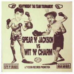 Spear & Jackson Vs Wit & Charm - Live From The Hit Pit - Tycoon