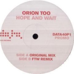 Orion Too - Hope And Wait - Data