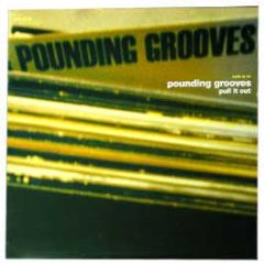 Pounding Grooves Presents - Pull It Out - Audio Lp 4