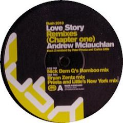 Andrew Mclauchlan - Love Story (Chapter One) (Remixes) - Bush