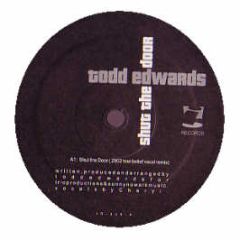 Todd Edwards - Shut The Door 2002 (Remixes) - I! Records