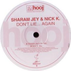 Sharam Jey & Nick K. - Don't Lie Again 2002 - Hooj Choons