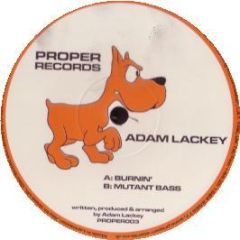 Adam Lackey - Burnin - Proper Rec.