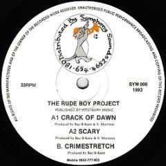The Rude Boy Project - Crack Of Dawn / Scary - Symphony Sound