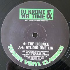 Krome & Time - The Licence - Tearin Vinyl Classic